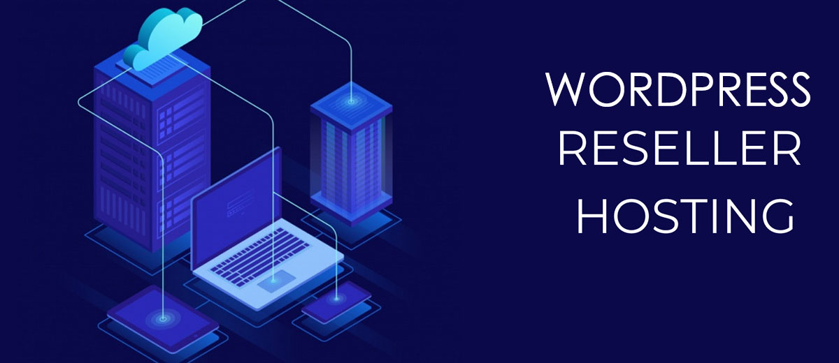 The Best WordPress Reseller Hosting